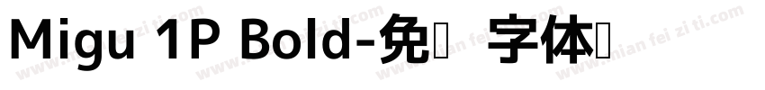 Migu 1P Bold字体转换